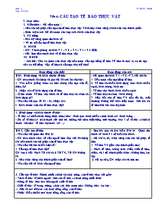 Giáo án Sinh học Lớp 6 - Tiết 6: Cấu tạo tế bào thực vật - Năm học 2011-2012 - Võ Thị Mỹ Thanh