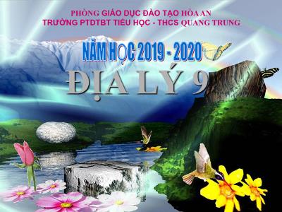 Bài giảng Địa lý Lớp 9 - Bài 28: Vùng Tây Nguyên - Năm học 2019-2020 - Trường PTDTBT TH - THCS Quang Trung