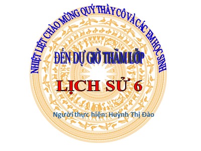 Bài giảng Lịch sử Lớp 6 - Bài 12: Nước Văn Lang - Huỳnh Thị Đào
