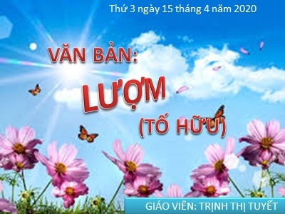 Bài giảng Ngữ văn Lớp 6 - Bài 24: Văn bản Lượm - Năm học 2019-2020 - Trịnh Thị Tuyết