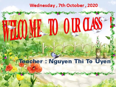 Bài giảng Tiếng Anh Lớp 6 - Unit 2: My home - Lesson 6: Skills 2 - Năm học 2020-2021 - Nguyễn Thị Tố Uyên