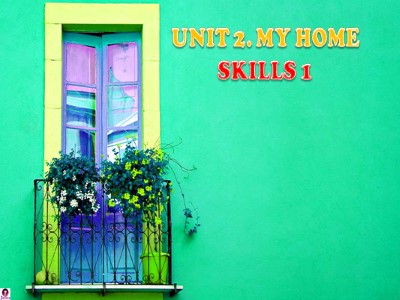 Bài giảng Tiếng Anh Lớp 6 - Unit 2: My home - Skills 1