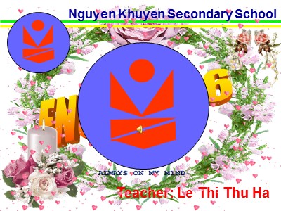 Bài giảng Tiếng Anh Lớp 6 - Unit 5: Natural wonders of the word - Lesson 3: A closer look 2 - Lê Thị Thu Hà
