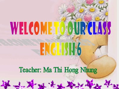 Bài giảng Tiếng Anh Lớp 6 - Unit 9: Cities of the world - Lesson 1: Getting started - Ma Thị Hồng Nhung