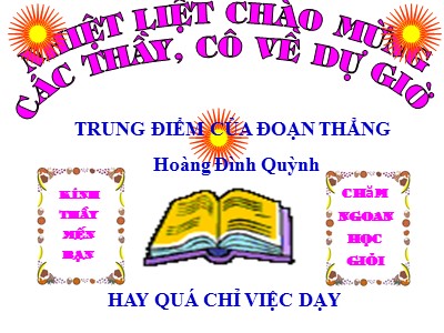 Bài giảng Hình học Lớp 6 - Tiết 13: Trung điểm của đoạn thẳng - Hoàng Đình Quỳnh