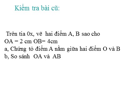 Bài giảng môn Hình học Khối 6 - Tiết 10: Trung điểm của đoạn thẳng