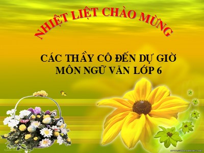 Bài giảng môn Ngữ văn Lớp 6 - Bài 9: Thứ tự kể trong văn tự sự