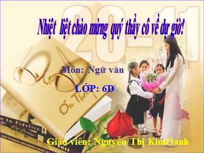 Bài giảng môn Ngữ văn Lớp 6 - Tiết 42: Cụm danh từ - Nguyễn Thị Kim Oanh