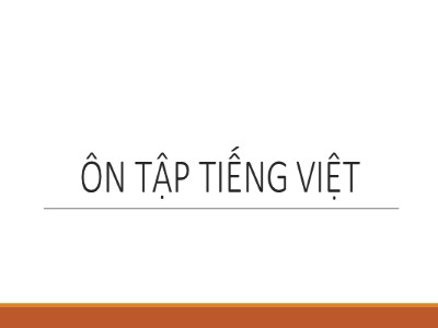 Bài giảng Ngữ văn Khối 6 - Bài 17: Ôn tập Tiếng Việt