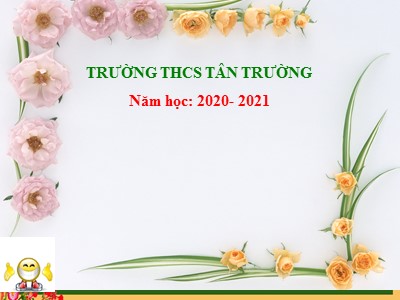 Bài giảng Ngữ văn Lớp 6 - Bài 22: Nhân hóa - Năm học 2020-2021 - Trường THCS Tân Trường