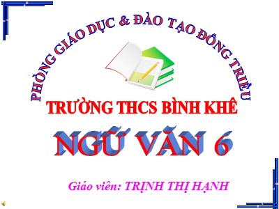 Bài giảng Ngữ văn Lớp 6 - Bài 3: Nghĩa của từ - Trịnh Thị Hạnh