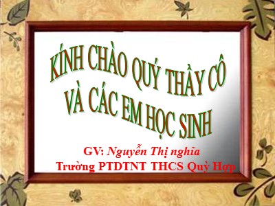 Bài giảng Ngữ văn Lớp 6 - Tiết 105: Văn bản Cây tre Việt Nam (Thép Mới) - Nguyễn Thị nghĩa