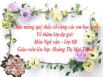 Bài giảng Ngữ văn Lớp 6 - Tiết 21: Văn bản Thạch Sanh (Truyện cổ tích)