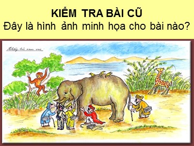 Bài giảng Ngữ văn Lớp 6 - Tiết 45: Hướng dẫn đọc thêm văn bản Chân, tay, tai, mắt, miệng (Truyện ngụ ngôn)