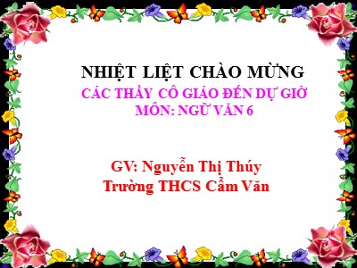 Bài giảng Ngữ văn Lớp 6 - Tiết 47: Văn bản Treo biển (Truyện cười) - Nguyễn Thị Thúy