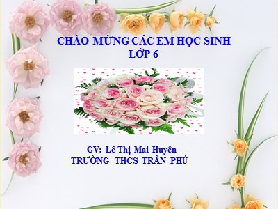 Bài giảng Ngữ văn Lớp 6 - Tiết 86: So sánh (Tiếp theo) - Lê Thị Mai Huyên