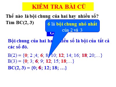 Bài giảng Số học Khối 6 - Bài 18: Bội chung nhỏ nhất