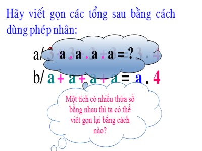 Bài giảng Số học Lớp 6 - Bài 7: Lũy thừa với số mũ tự nhiên. Nhân hai lũy thừa cùng cơ số