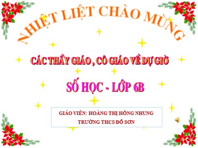 Bài giảng Số học Lớp 6 - Tiết 23: Ước và bội - Hoàng Thị Hồng Nhung