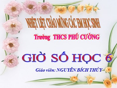 Bài giảng Số học Lớp 6 - Tiết 65: Bội và ước của một số nguyên - Nguyễn Bích Thủy