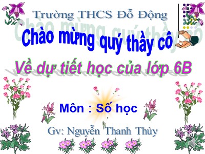 Bài giảng Số học Lớp 6 - Tiết: Luyện tập 2 - Ước chung lớn nhất - Nguyễn Thanh Thùy
