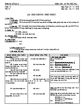 Giáo án Đại số Lớp 6 - Tiết 34, Bài 18: Bội chung nhỏ nhất - Năm học 2018-2019 - Lê Thị Kiều Thu