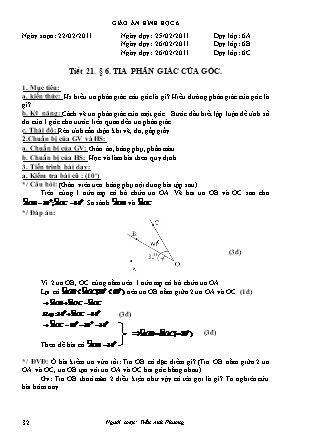 Giáo án Hình học Lớp 6 - Chương II: Góc - Tiết 21: Tia phân giác của góc - Năm học 2010-2011