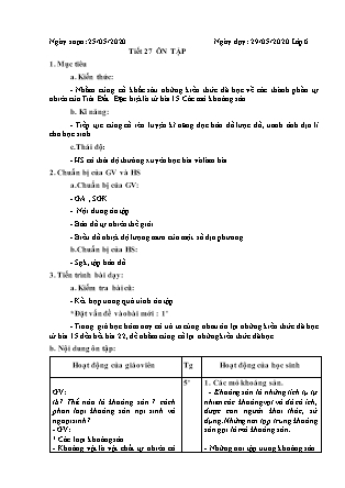 Giáo án Địa lí Lớp 6 - Tuần 28 - Tiết 27: Ôn tập - Năm học 2019-2020