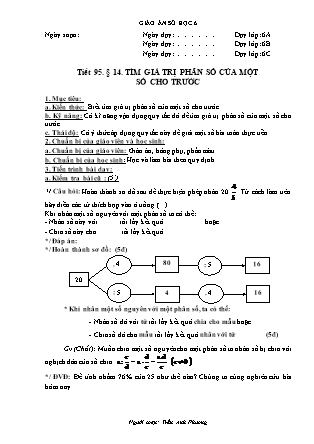 Giáo án Đại số Lớp 6 - Tiết 95, Bài 14: Tìm giá trị phân số của một số cho trước - Năm học 2010-2011 - Trần Anh Phương