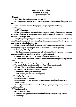 Giáo án Khoa học tự nhiên Lớp 6 (Bộ sách Kết nối tri thức và cuộc sống) - Chương 1: Mở đầu về khoa học tự nhiên - Bài 6: Đo khối lượng