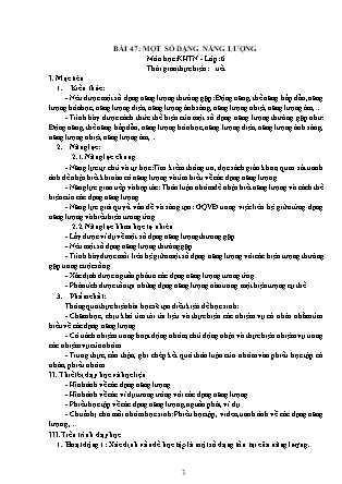 Giáo án Khoa học tự nhiên Lớp 6 (Bộ sách Kết nối tri thức và cuộc sống) - Chương 9: Năng lượng - Bài 47: Một số dạng năng lượng