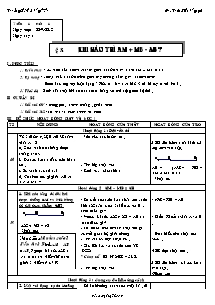 Giáo án Hình học Lớp 6 - Tiết 8, Bài 8: Khi nào thì AM+MB=AB - Trần Hải Nguyên - Trường THCS Ngãi Tứ