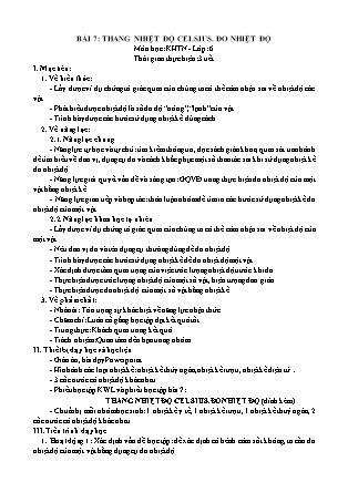 Giáo án Khoa học tự nhiên Lớp 6 Sách Chân trời sáng tạo - Chủ đề 1: Các phép đo - Bài 7: Thang nhiệt độ Celsius. Đo nhiệt độ (Bản hay)