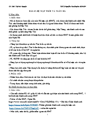 Giáo án Khoa học tự nhiên Lớp 6 Sách Chân trời sáng tạo - Chủ đề 11: Trái Đất và bầu trời - Bài 45: Hệ mặt trời và ngân hà - Bùi Thị Mai Nguyệt