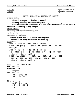 Giáo án môn Toán Lớp 6 - Buổi chiều - Tiết 43: Luyện tập "Cộng, trừ hai số nguyên" - Năm học 2020-2021 - Trường THCS Plei Kần