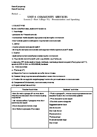 Giáo án Tiếng Anh Lớp 6 theo CV5512 - Unit 6: Community services - Lesson 2 - Part 3: Pronunciation and Speaking