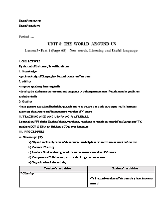 Giáo án Tiếng Anh Lớp 6 theo CV5512 - Unit 8: The world around us - Lesson 3 - Part 1: New words, Listening and Useful language