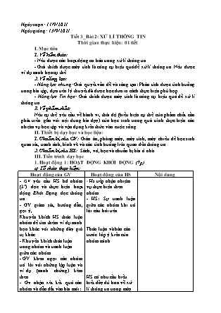 Giáo án Tin học Lớp 6 Sách Kết nối tri thức với cuộc sống - Tiết 3, Bài 2: Xử lí thông tin - Năm học 2021-2022