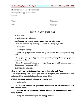 Giáo án Tin học Lớp 8 - Bài 7: Câu lệnh lặp - Năm học 2020-2021 - Vũ Văn Thiêm