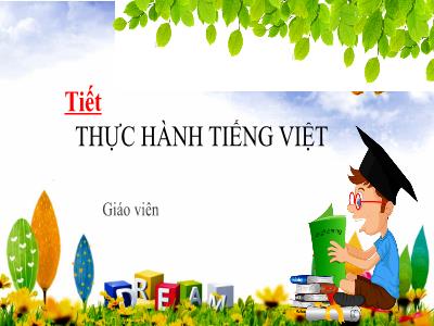 Bài giảng Ngữ văn Lớp 6 (Sách Cánh diều) - Bài 3, Tiết 6: Thực hành Tiếng Việt