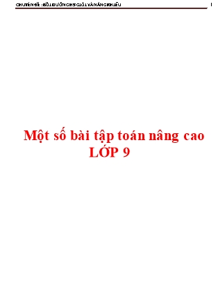 Bài tập Toán nâng cao Lớp 9 - Chuyên đề: Bồi dưỡng học sinh giỏi và năng khiếu