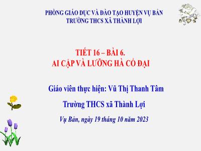 Bài giảng Lịch sử Lớp 6 - Tiết 16, Bài 6: Ai Cập và Lưỡng Hà cổ đại - Vũ Thị Thanh Tâm