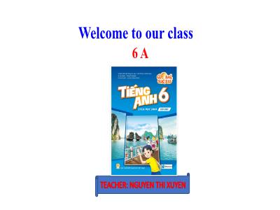 Bài giảng Tiếng Anh Lớp 6 Global success - Period 9, Unit 3: My house. Lesson 1: Getting started - Nguyen Thi Xuyen