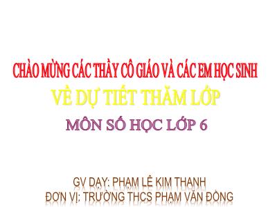 Bài giảng Đại số Lớp 6 (Sách Kết nối tri thức với cuộc sống) - Bài: Luyện tập chung - Phạm Lê Kim Thanh