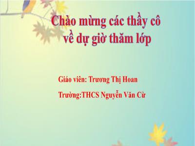 Bài giảng Toán Lớp 6 (Sách Kết nối tri thức với cuộc sống) - Tiết 11: Luyện tập chung - Trương Thị Hoan