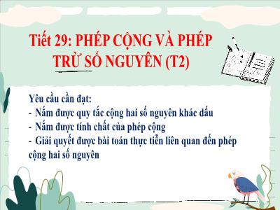 Bài giảng Toán Lớp 6 - Tiết 29, Bài 14: Phép cộng và phép trừ số nguyên (Tiết 2)