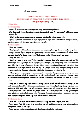 Giáo án Đại số Lớp 6 (Sách Cánh Diều) - Chương 4 - Bài 4: Xác suất thực nhiệm trong một số trò chơi và thí nghiệm đơn giản