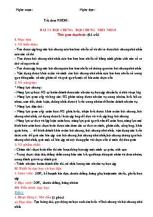 Giáo án Đại số Lớp 6 (Sách Cánh Diều) - Chương I - Bài 13: Bội chung. Bội chung nhỏ nhất