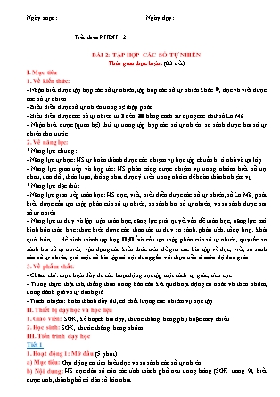 Giáo án Đại số Lớp 6 (Sách Cánh Diều) - Chương I - Bài 2: Tập hợp các số tự nhiên Giáo án Đại số Lớp 6 (Sách Cánh Diều) - Chương I - Bài 2: Tập hợp các số tự nhiên