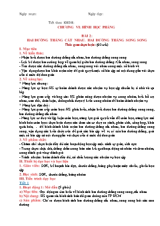 Giáo án Hình học Lớp 6 (Sách Cánh Diều) - Chương 6 - Bài 2: Hai đường thẳng cắt nhau. Hai đường thẳng song song Giáo án Hình học Lớp 6 (Sách Cánh Diều) - Chương 6 - Bài 2: Hai đường thẳng cắt nhau. Hai đường thẳng song song